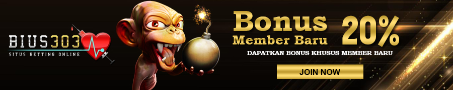 BONUS NEW MEMBER BIUS303